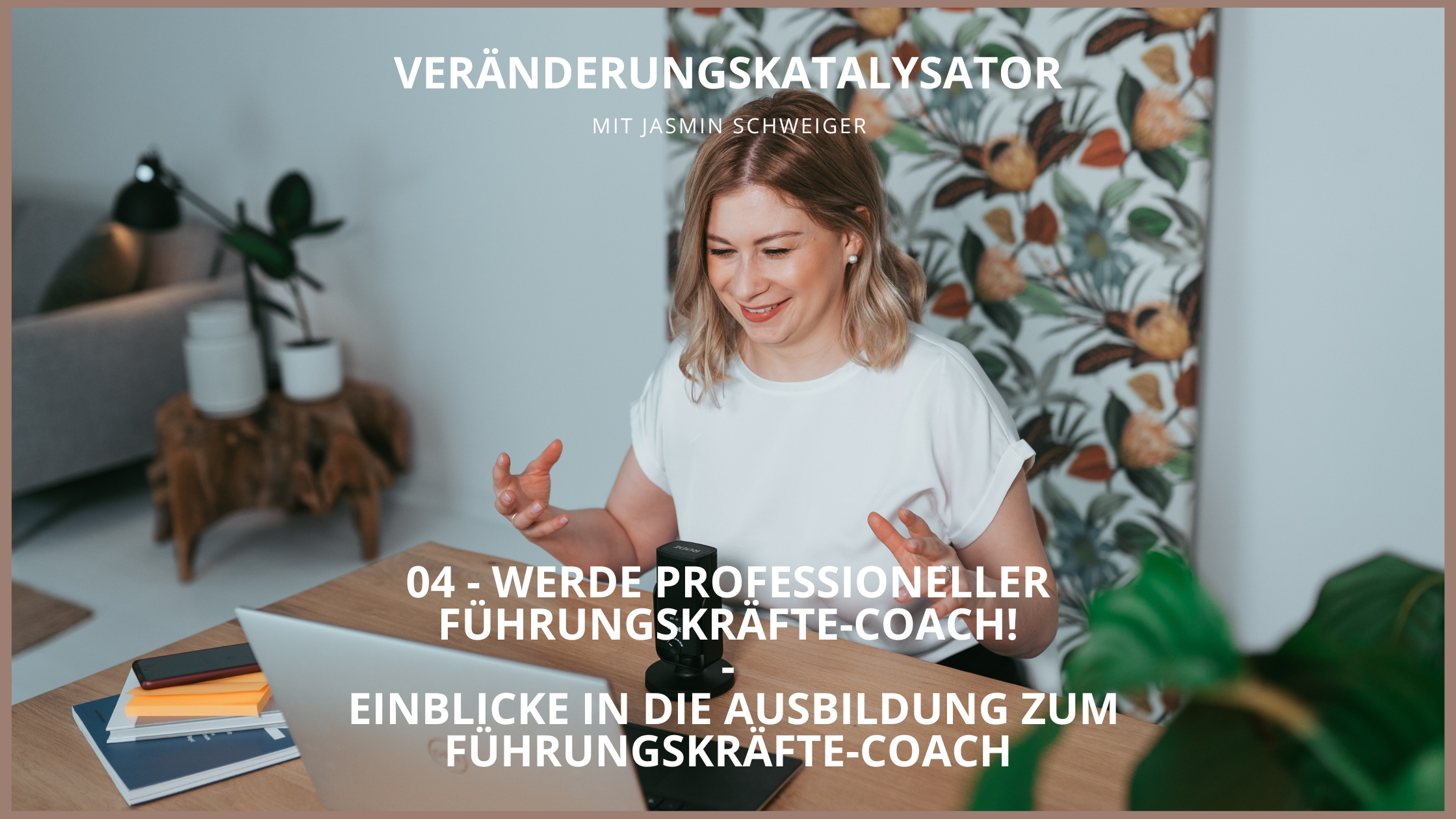 Podcast-Einblicke-Ausbildung-zum-Fuehrungskraefte-Coach