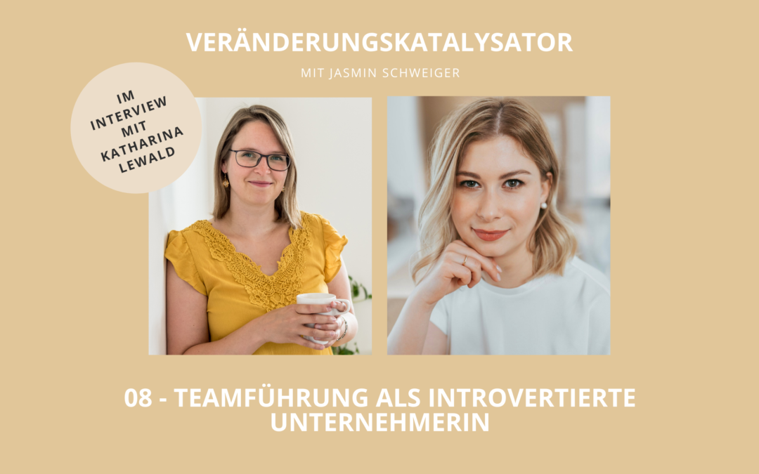 Teamführung als introvertierte Unternehmerin – Interview mit Katharina Lewald