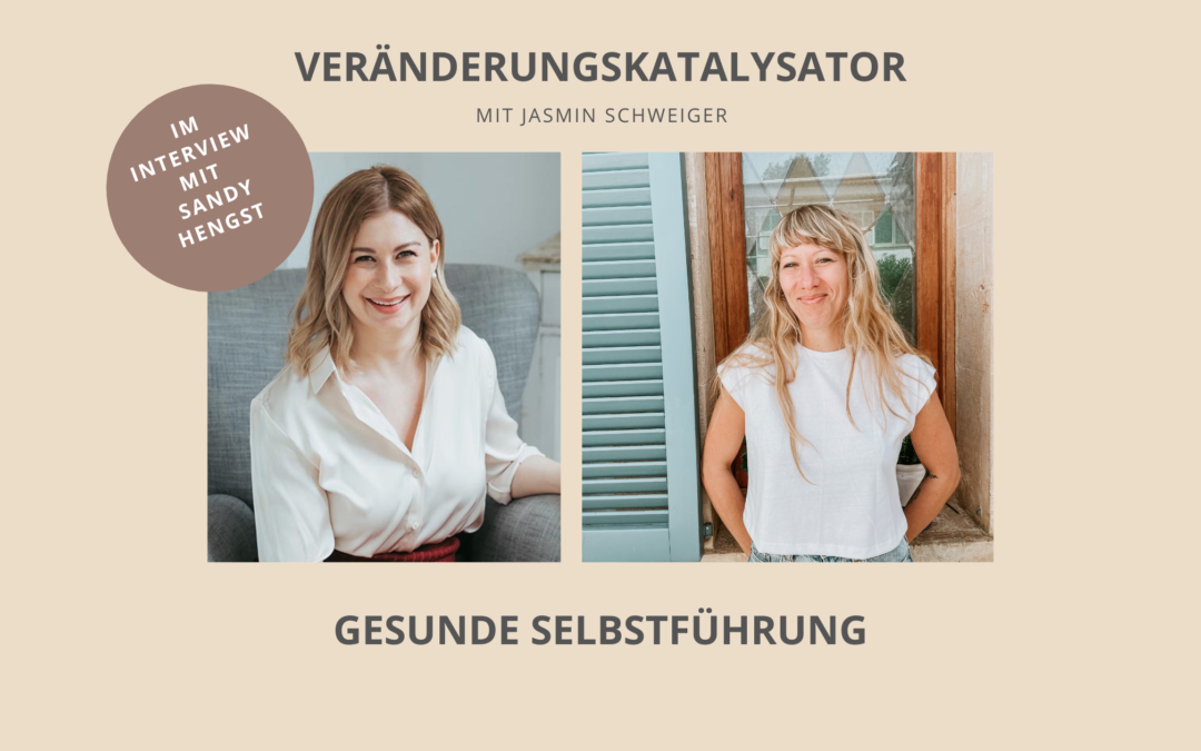 Gesunde Selbstführung – Interview mit Sandy Hengst