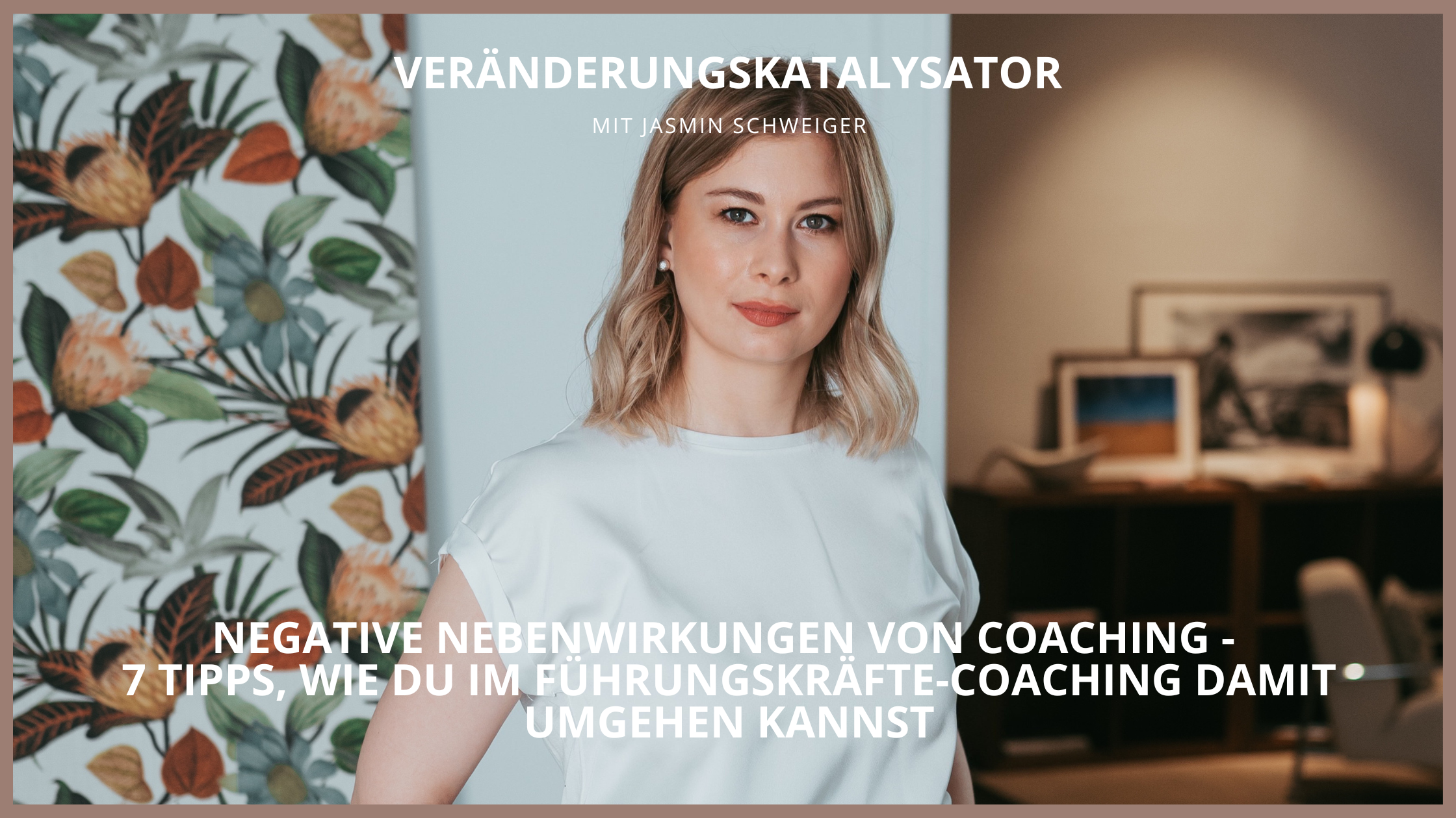 Negative Nebenwirkungen von Coaching - 7 Tipps, wie du im Führungskräfte-Coaching damit umgehen kannst