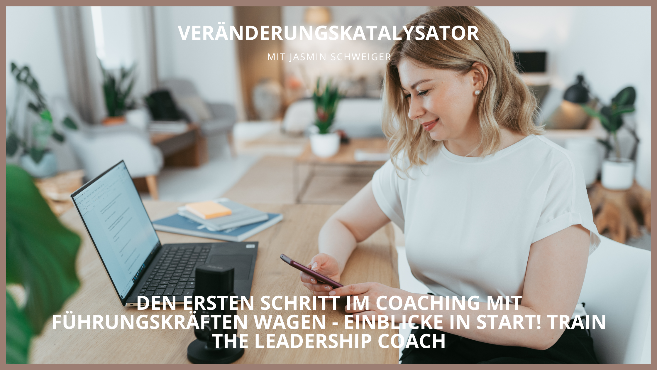 Den ersten Schritt im Coaching mit Führungskräften wagen - Einblicke in START! Train the Leadership Coach