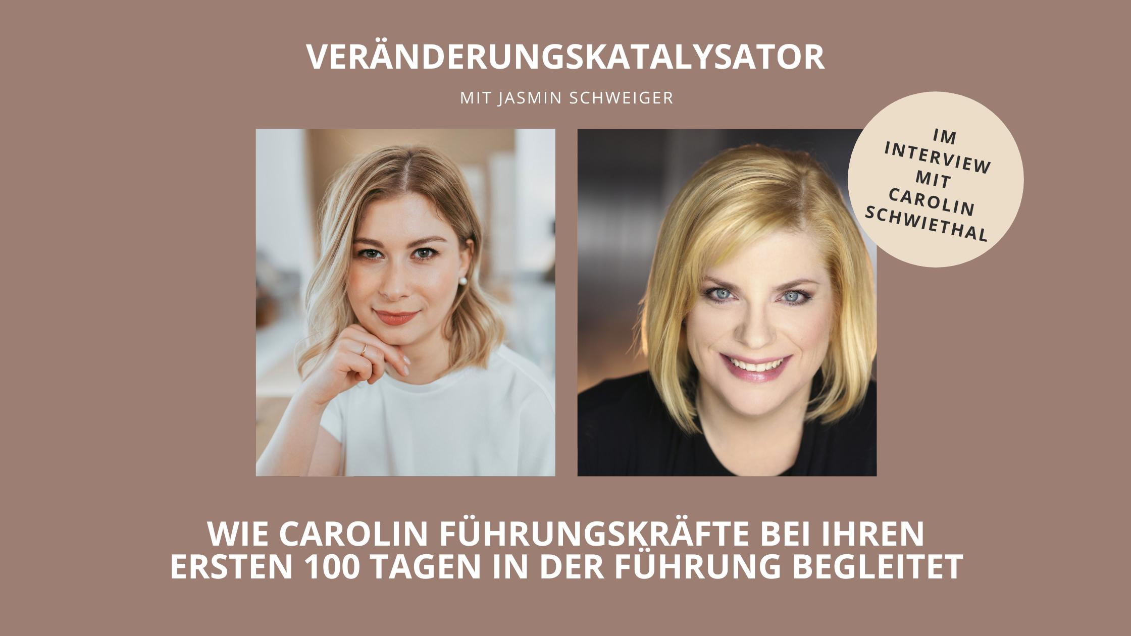 Wie Carolin Führungskräfte bei ihren ersten 100 Tagen in der Führung begleitet - Kundeninterview mit Carolin Schwiethal