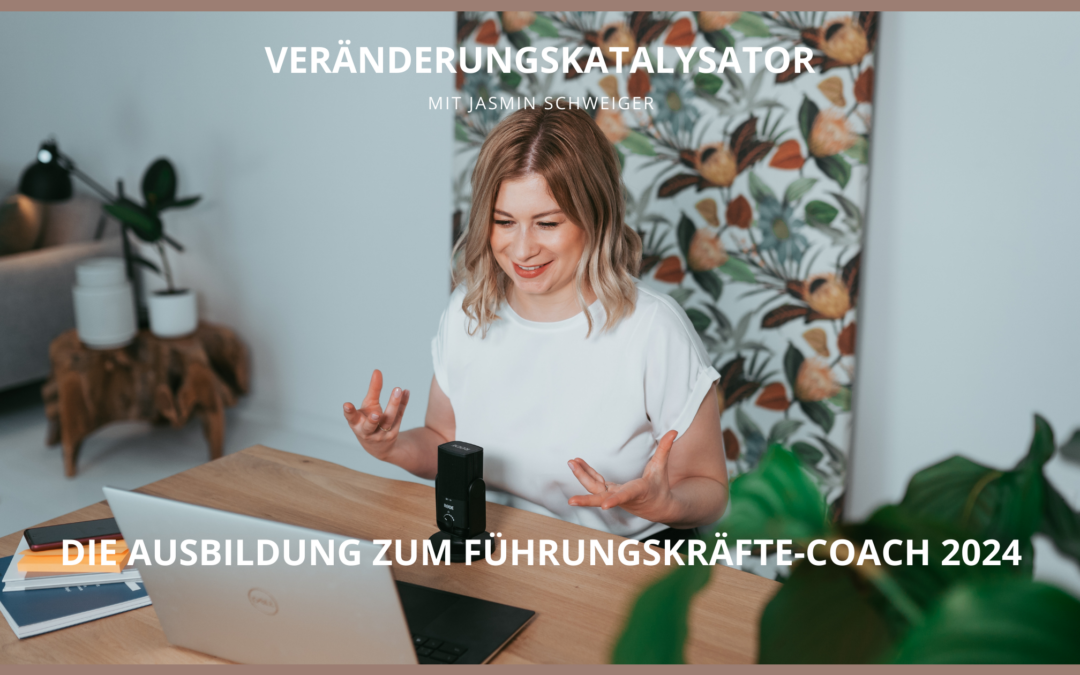 Die Ausbildung zum Führungskräfte-Coach 2024